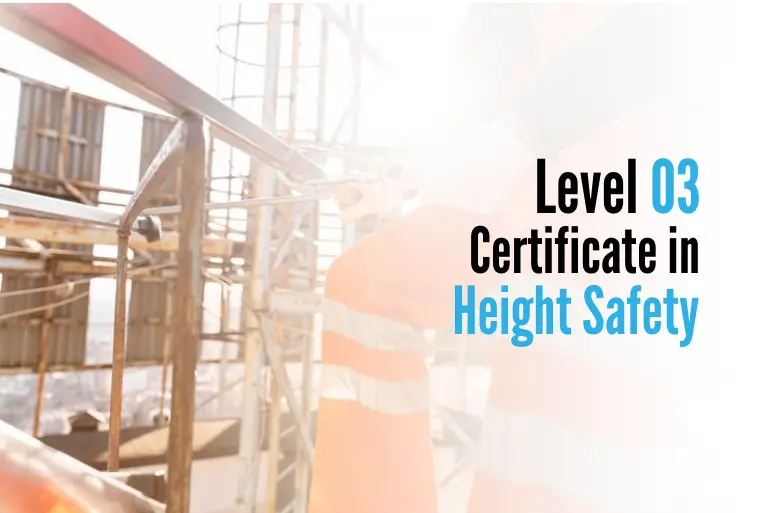 Level 03 Certificate in Height Safety