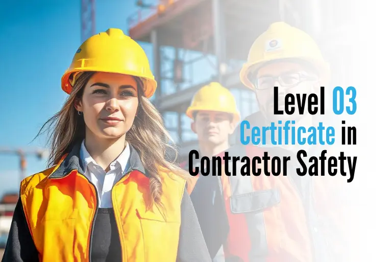 Level 03 Certificate in Contractor Safety