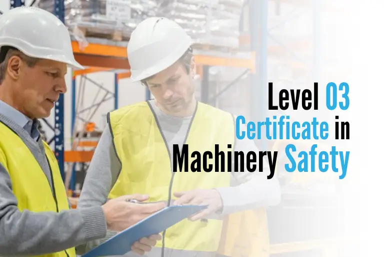 Level 03 Certificate in Machinery Safety