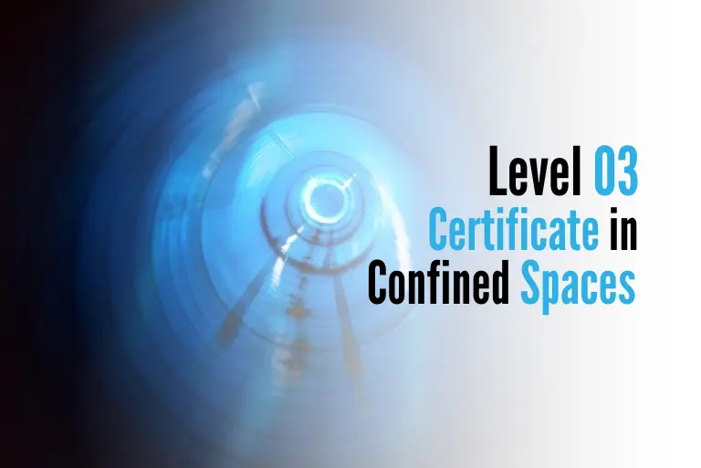 Level 03 Certificate in Confined Spaces